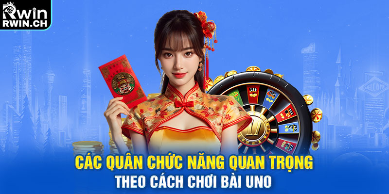 Các quân chức năng quan trọng theo cách chơi bài Uno