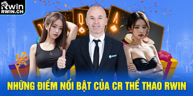 Những điểm nổi bật của CR thể thao Rwin