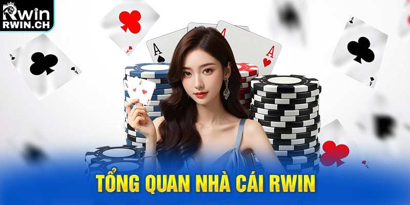 Tổng quan nhà cái RWIN